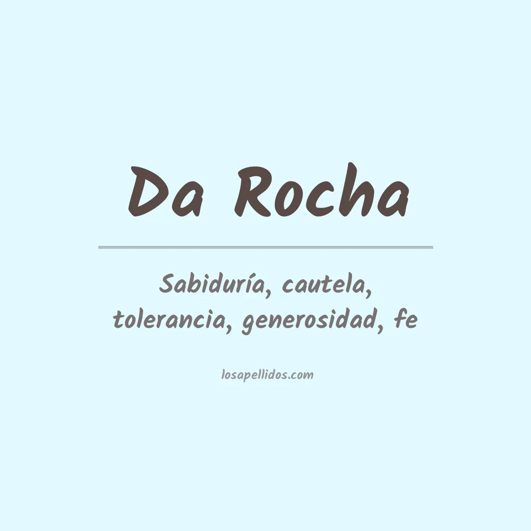 Significado del Apellido Da rocha