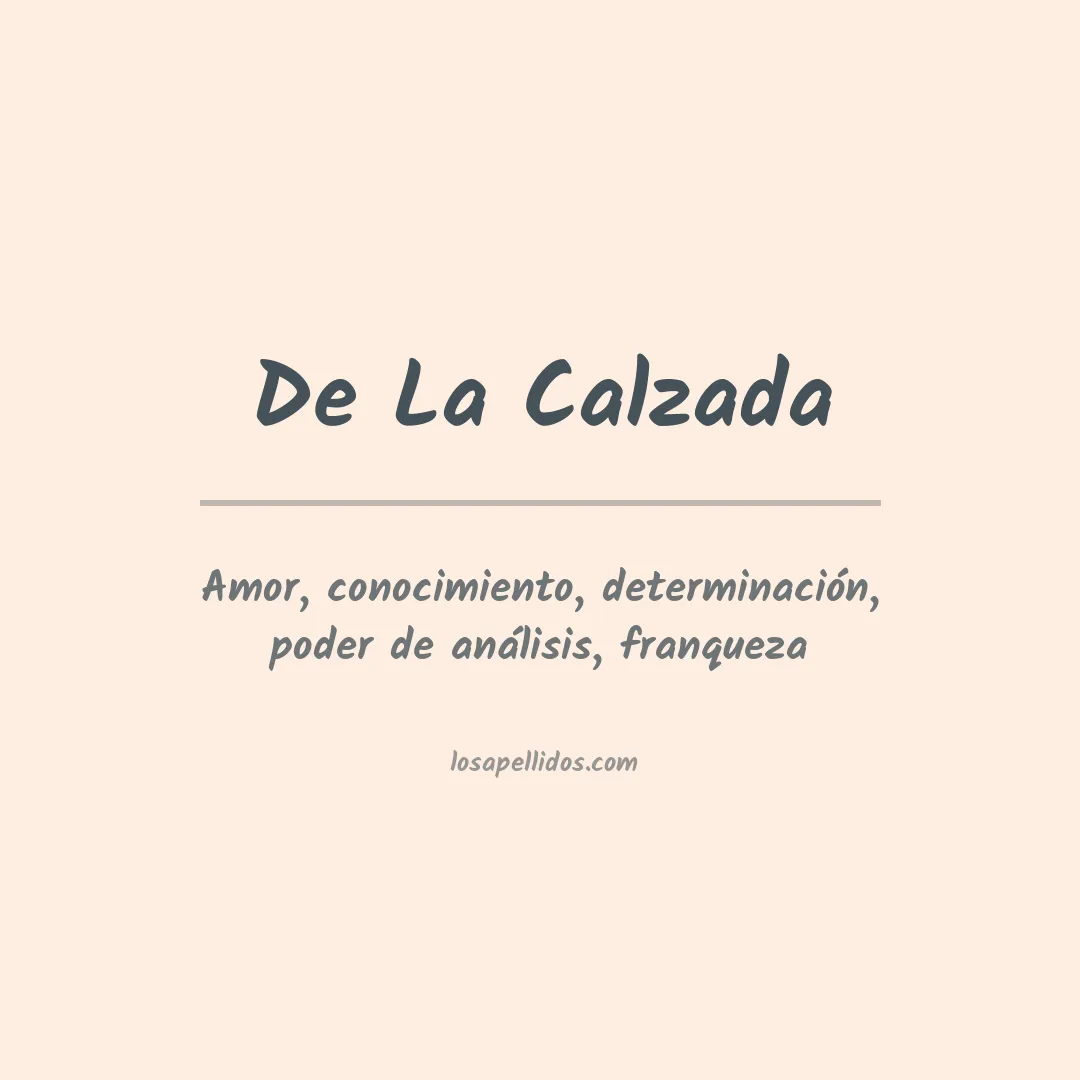 Significado del Apellido De la calzada