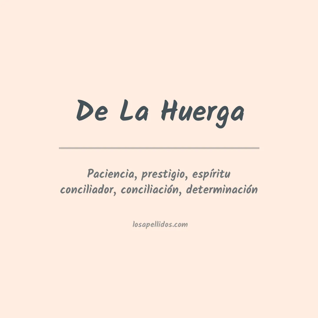 Significado del Apellido De la huerga