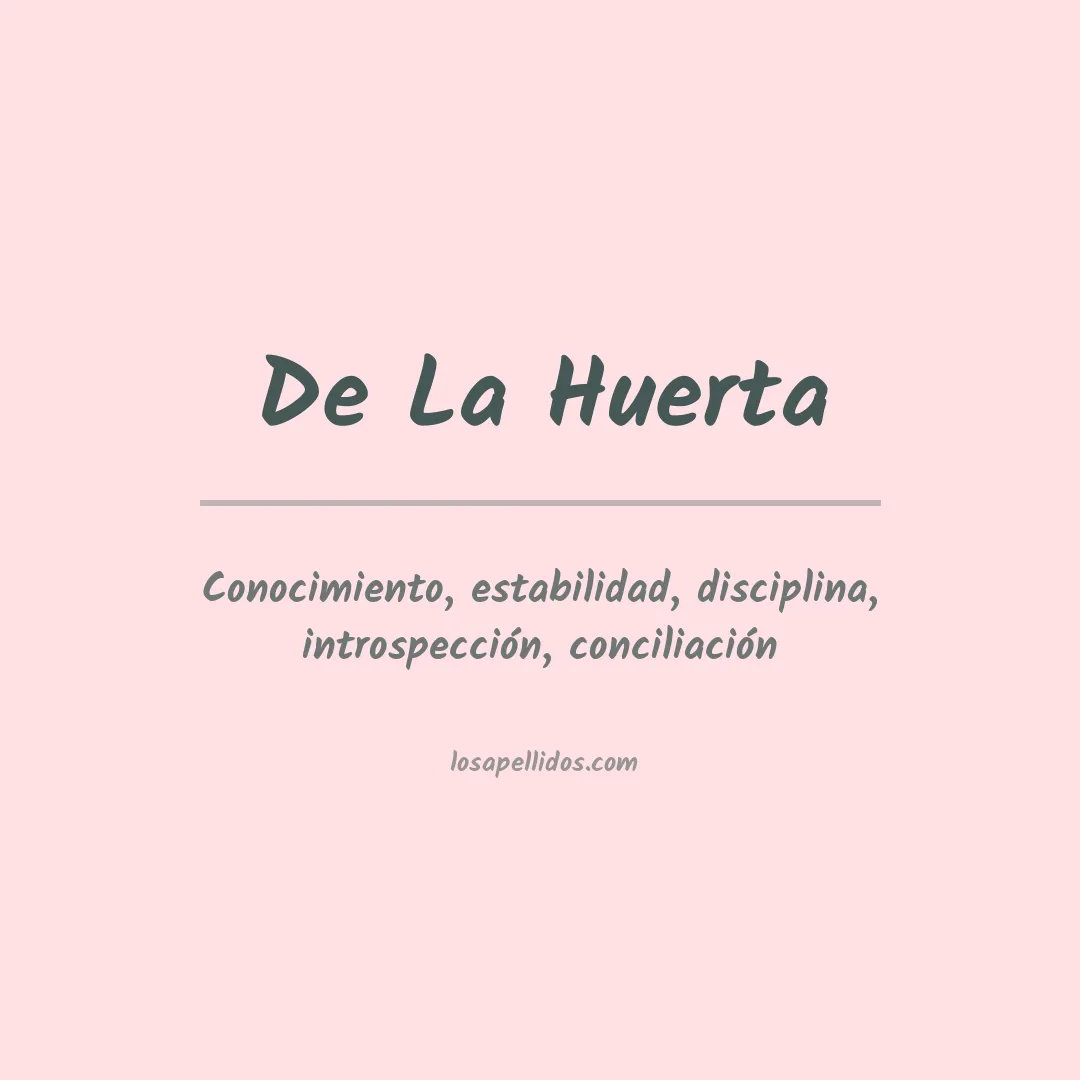 Significado del Apellido De la huerta