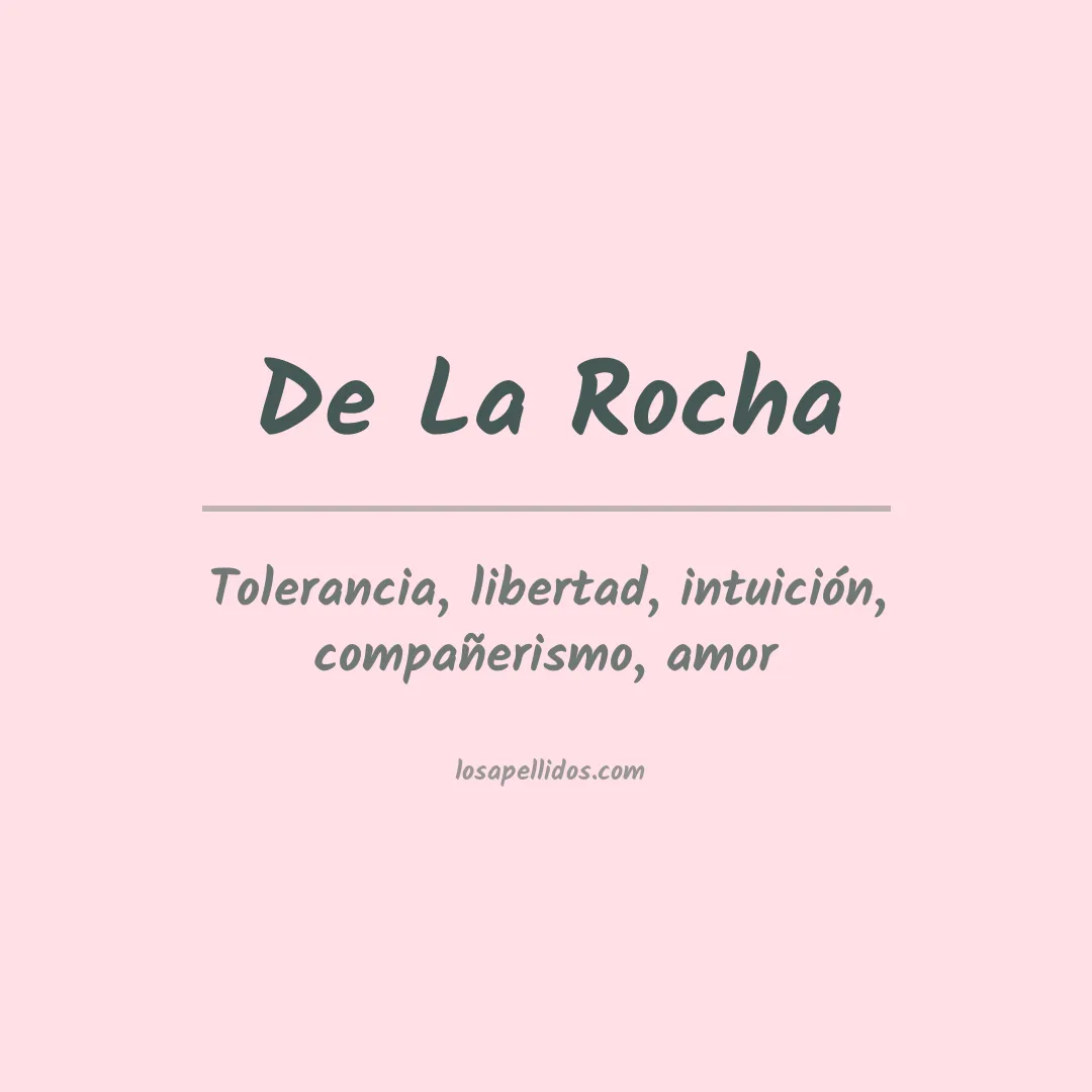 Significado del Apellido De la rocha