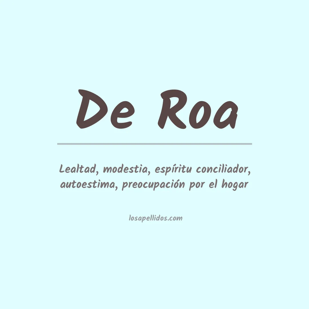Significado del Apellido De roa