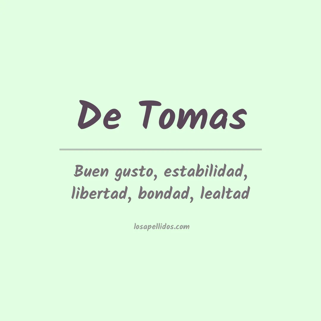 Significado del Apellido De tomas