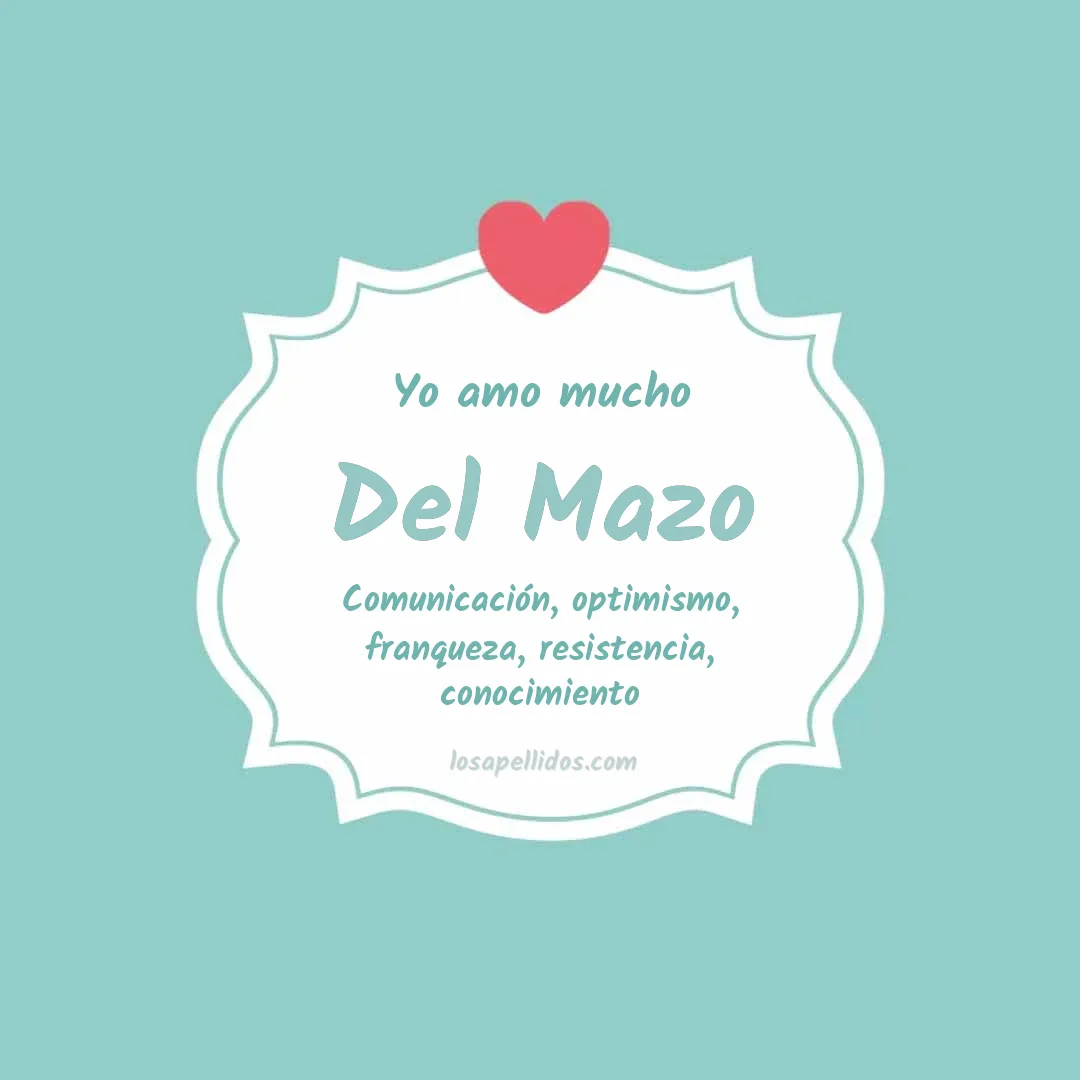 Yo amo mucho Del mazo