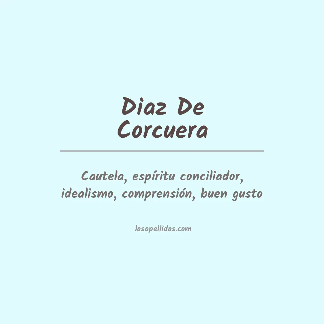 Significado del Apellido Diaz de corcuera