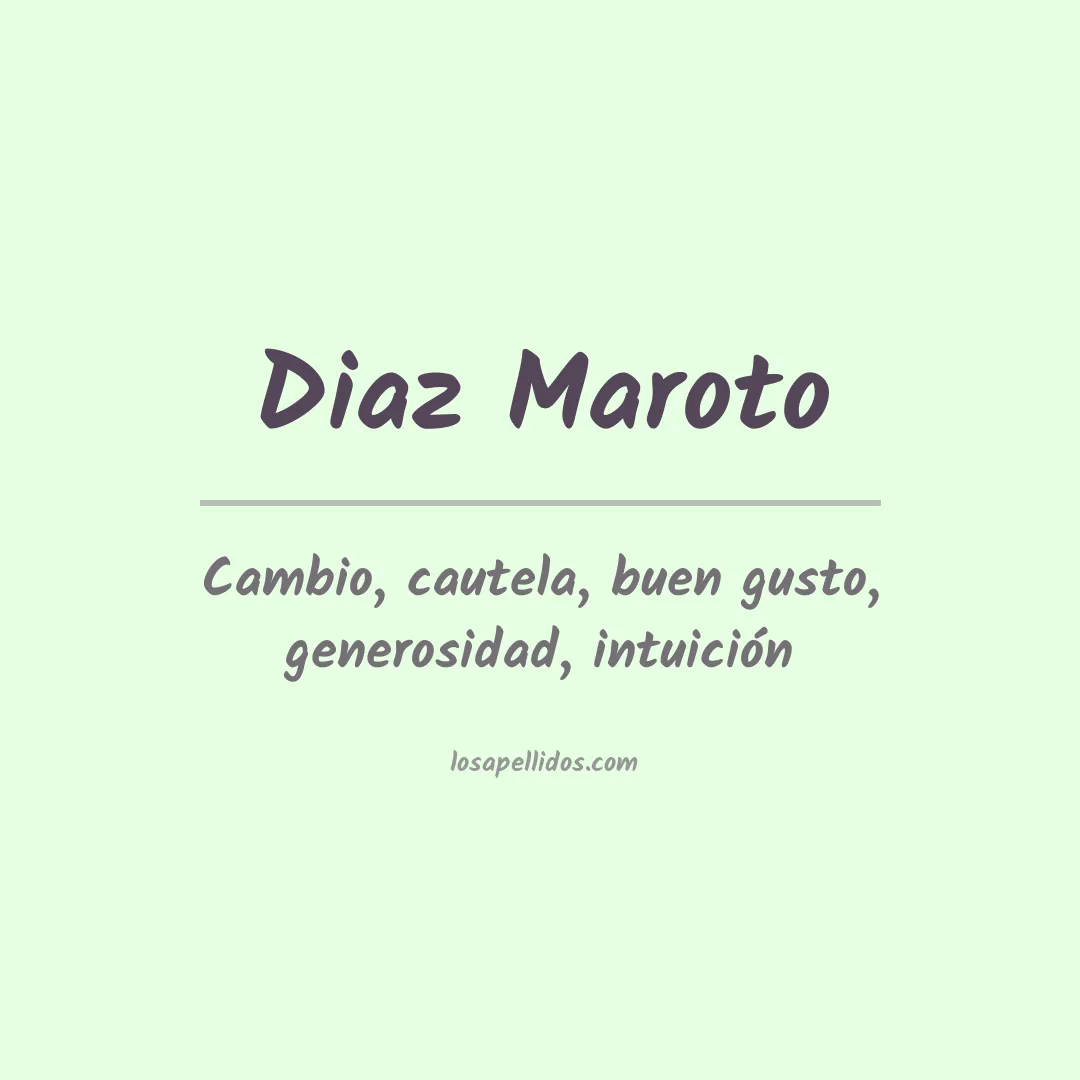 Significado del Apellido Diaz maroto