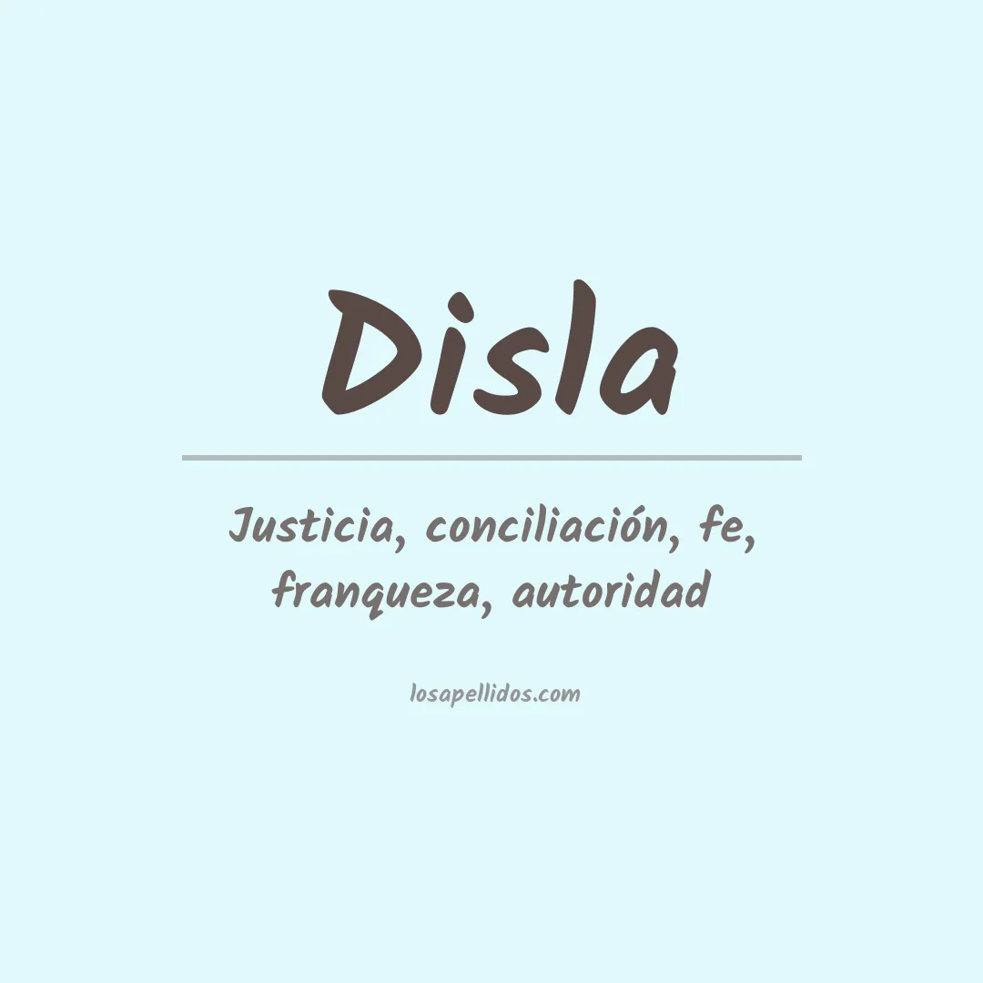 Significado del Apellido Disla