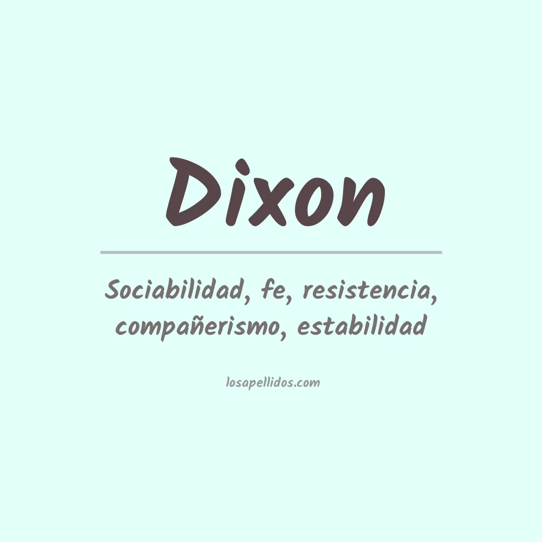 Significado del Apellido Dixon