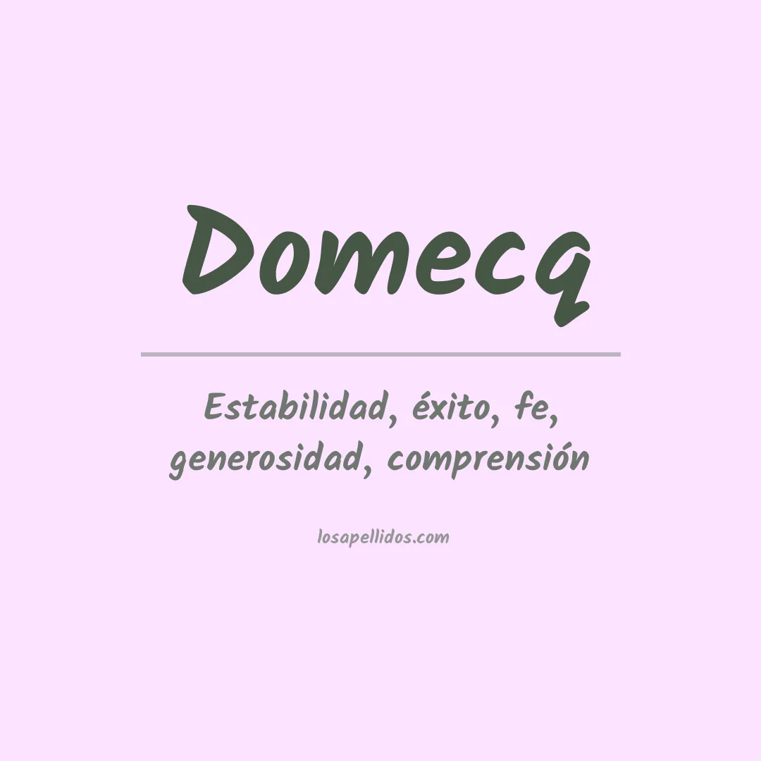 Significado del Apellido Domecq