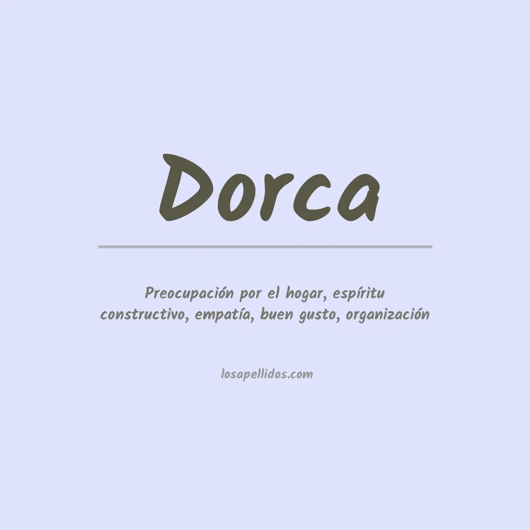 Significado del Apellido Dorca