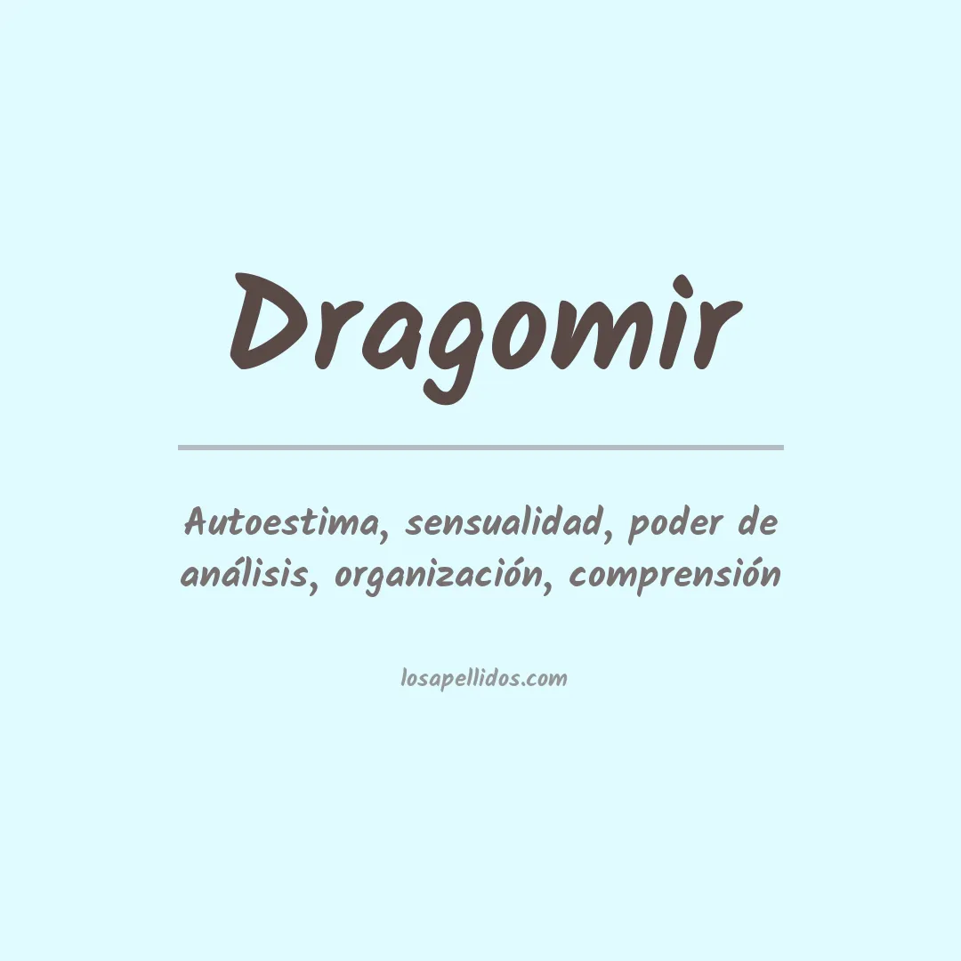 Significado del Apellido Dragomir