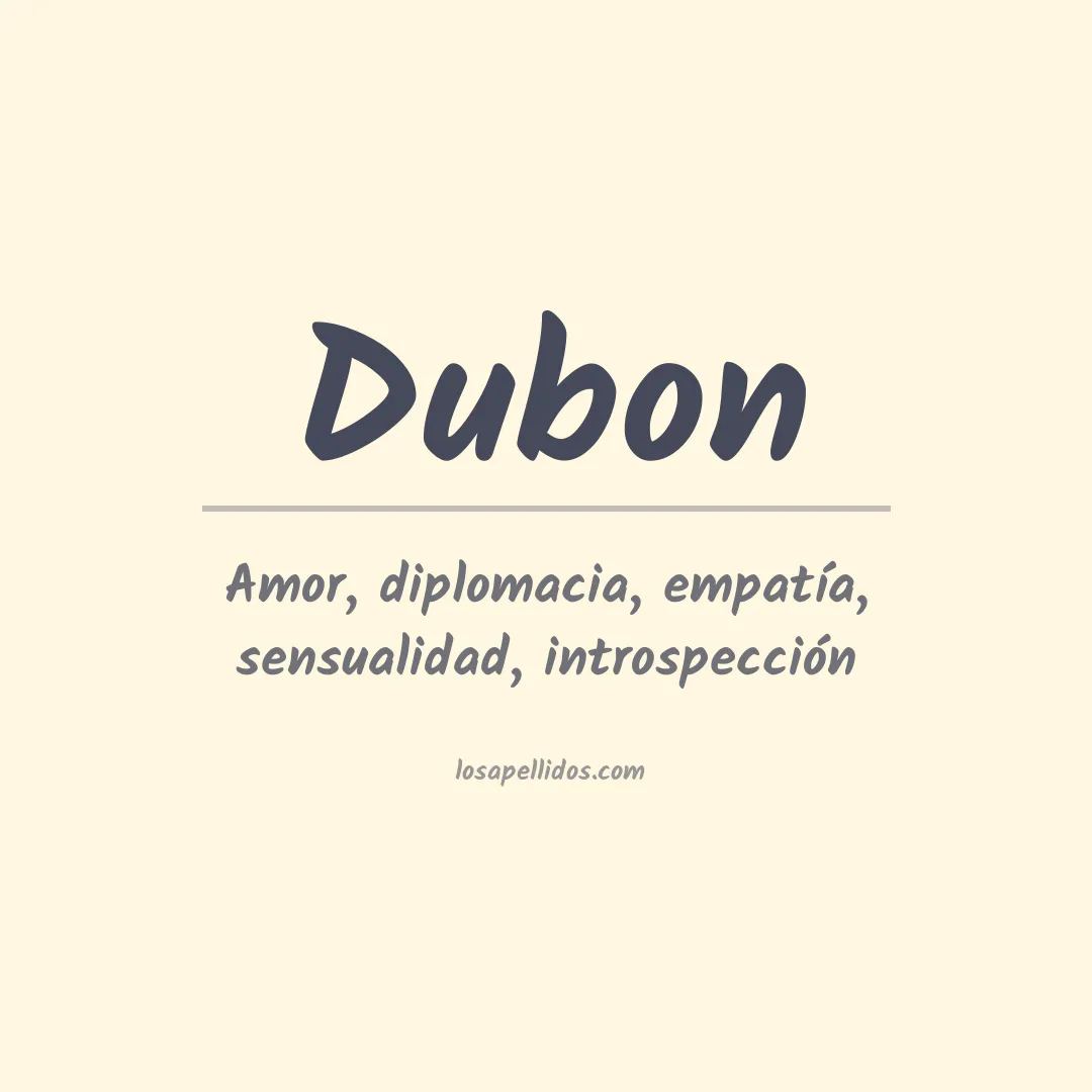Significado del Apellido Dubon