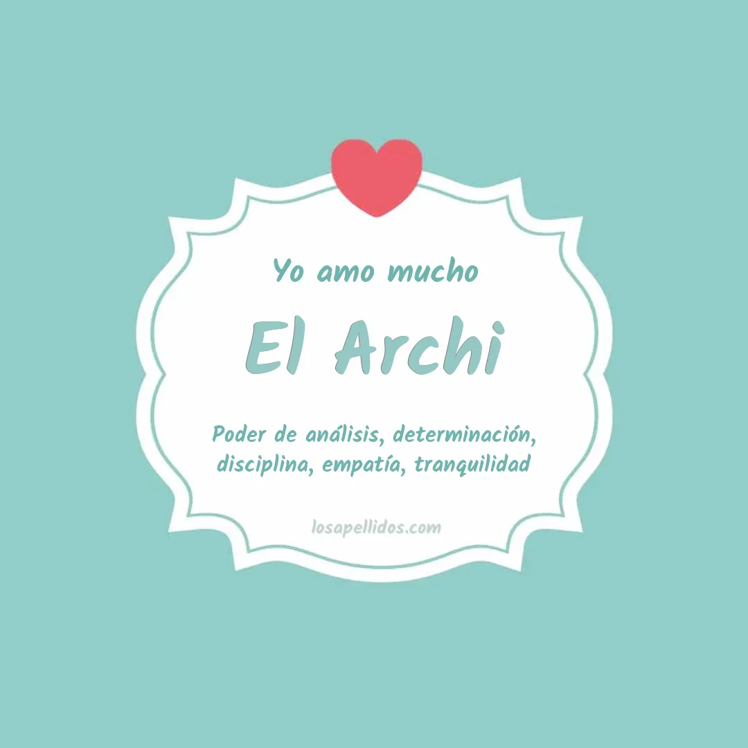 Yo amo mucho El archi