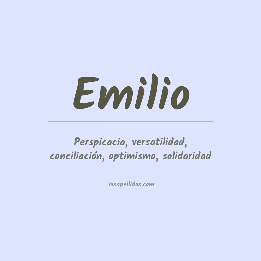 Significado del Apellido Emilio