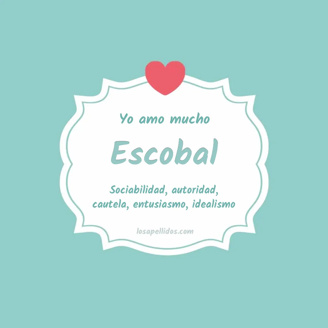 Yo amo mucho Escobal
