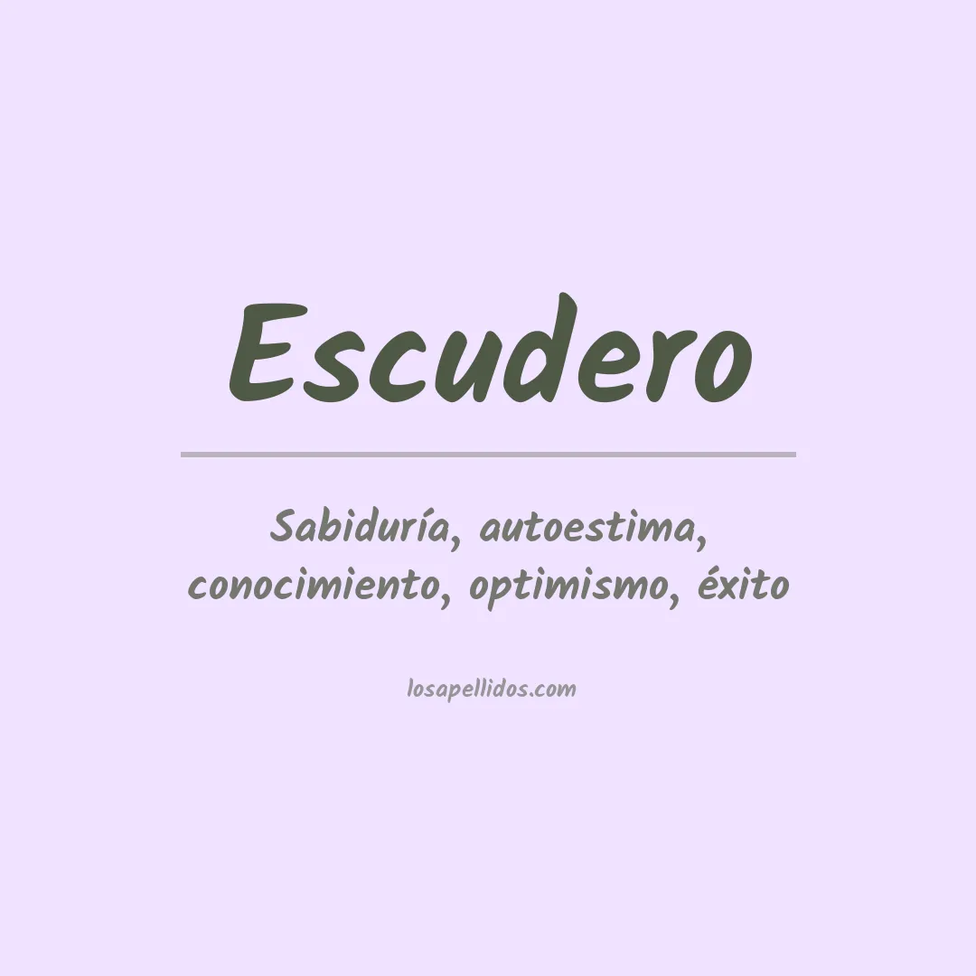 Significado del Apellido Escudero
