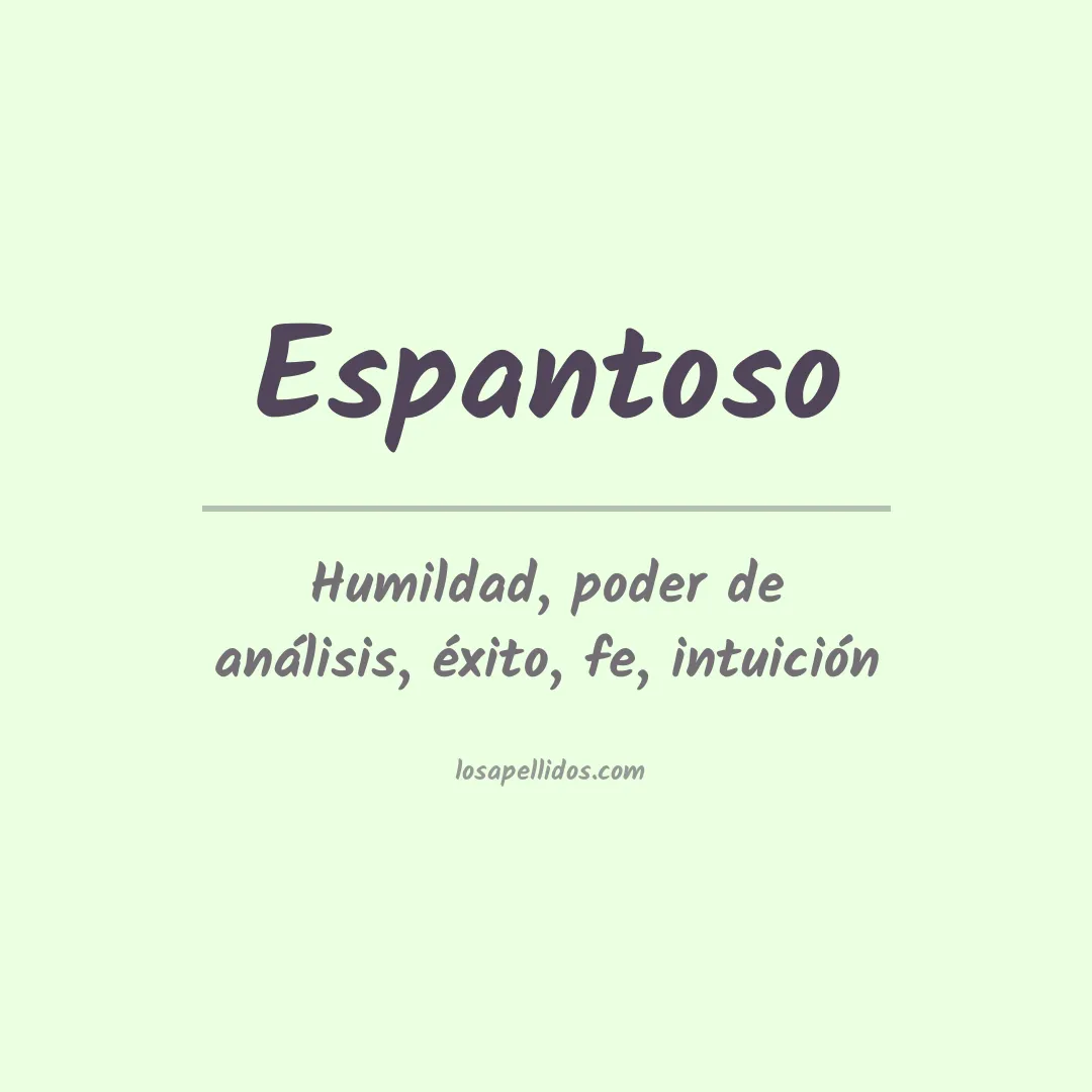 Significado del Apellido Espantoso