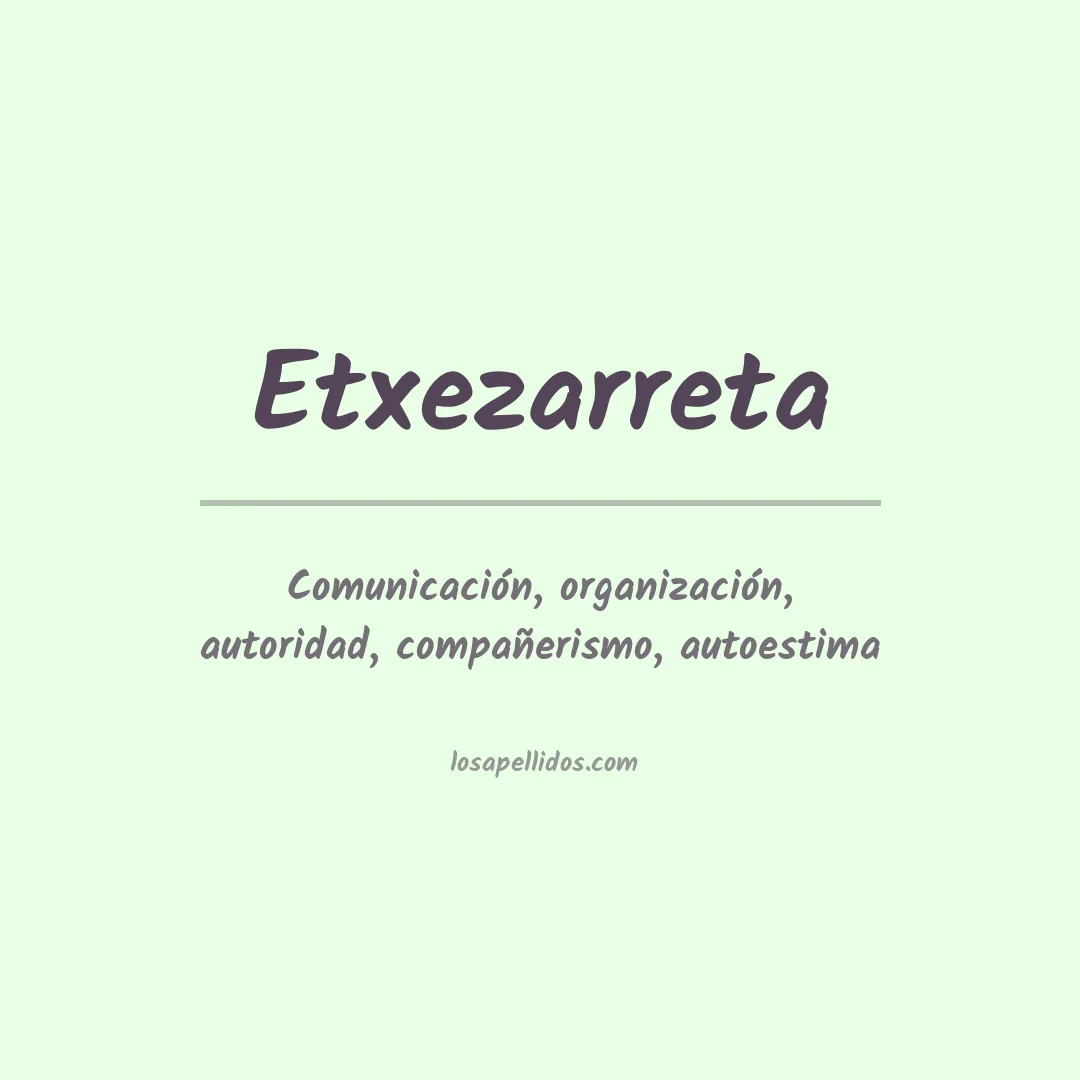 Significado del Apellido Etxezarreta