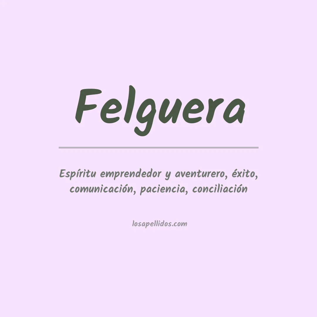 Significado del Apellido Felguera