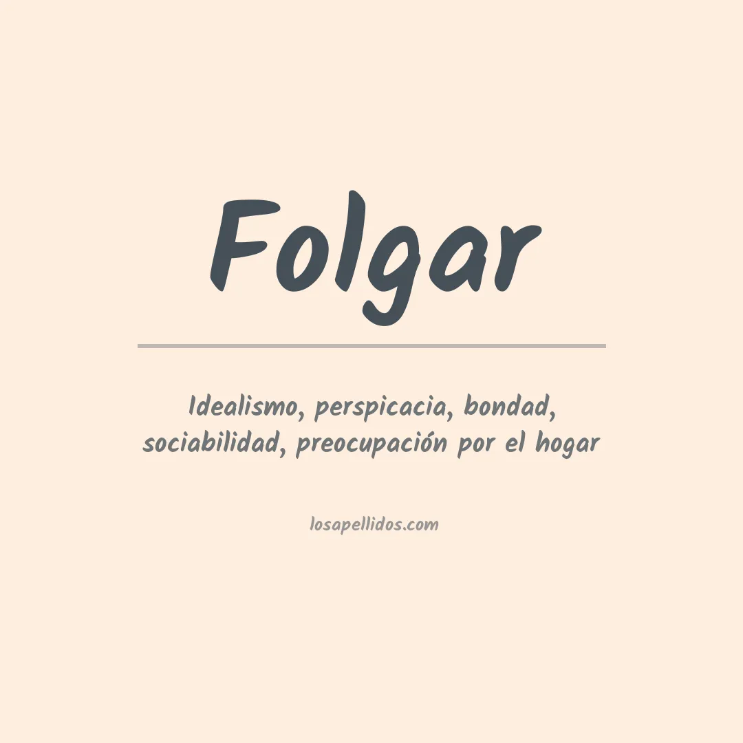Significado del Apellido Folgar