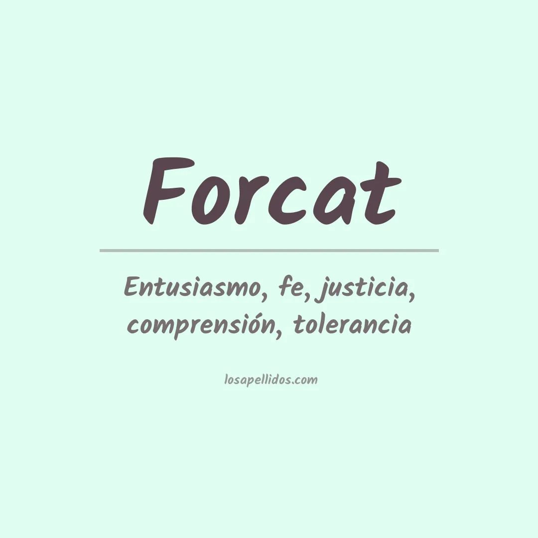 Significado del Apellido Forcat