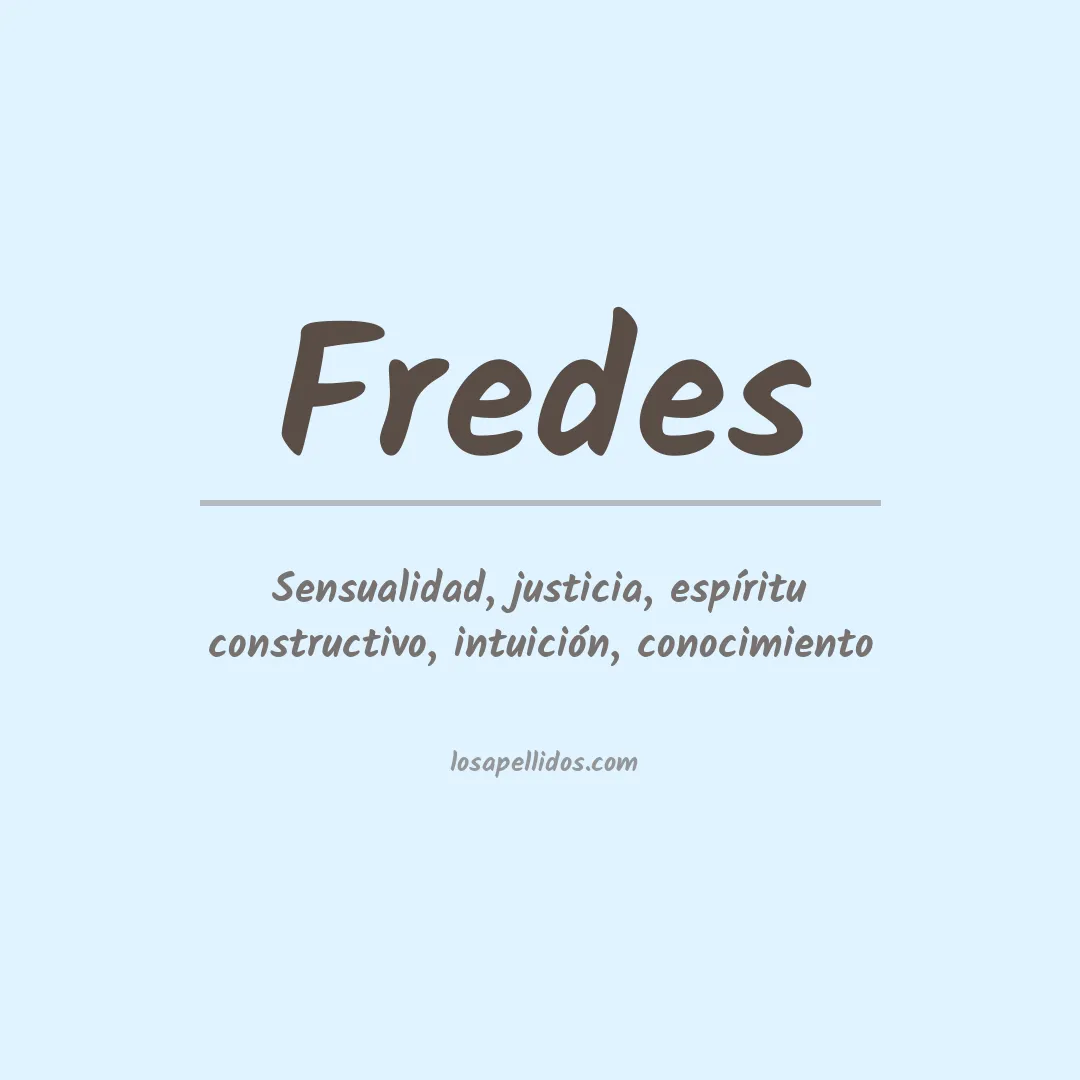 Significado del Apellido Fredes