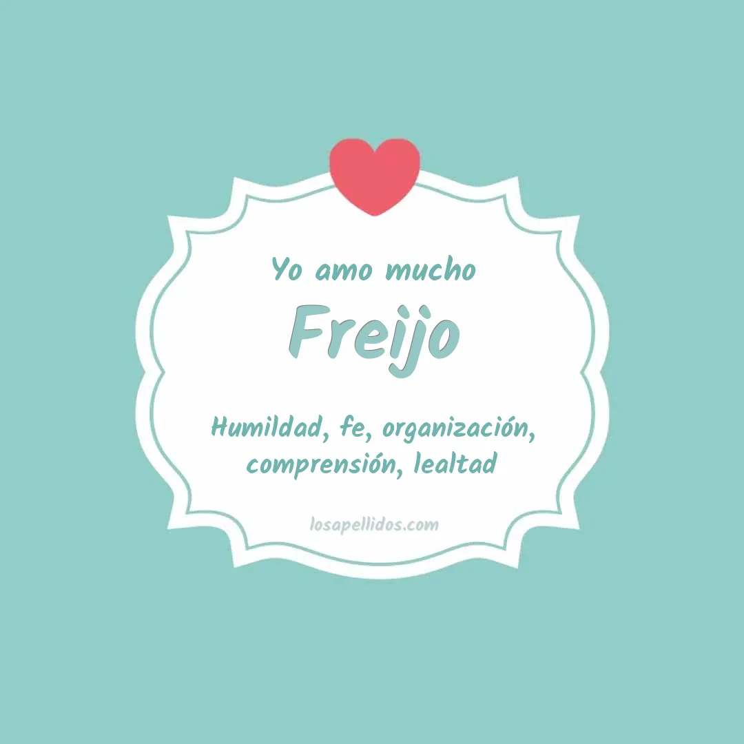 Yo amo mucho Freijo