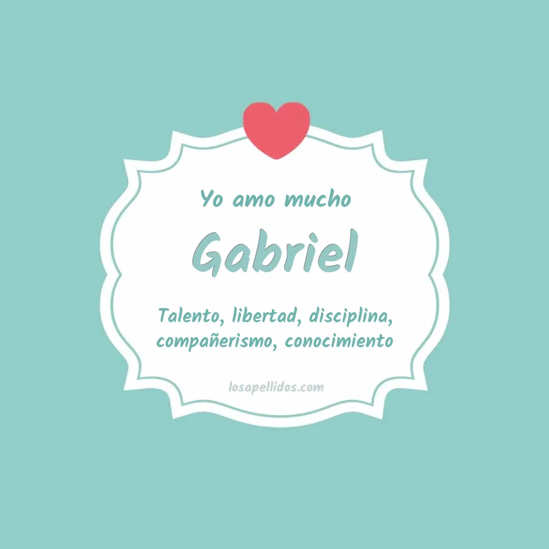 Yo amo mucho Gabriel