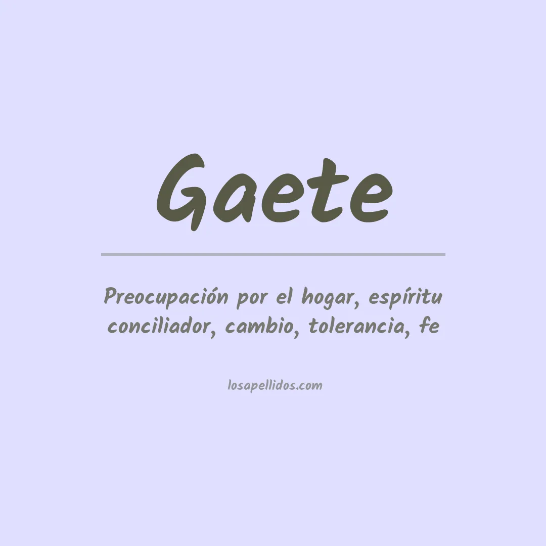 Significado del Apellido Gaete