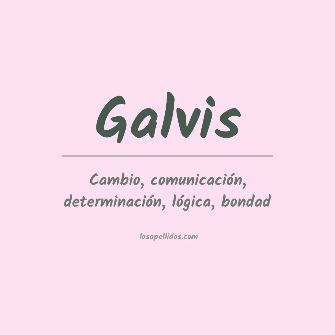 Significado del Apellido Galvis