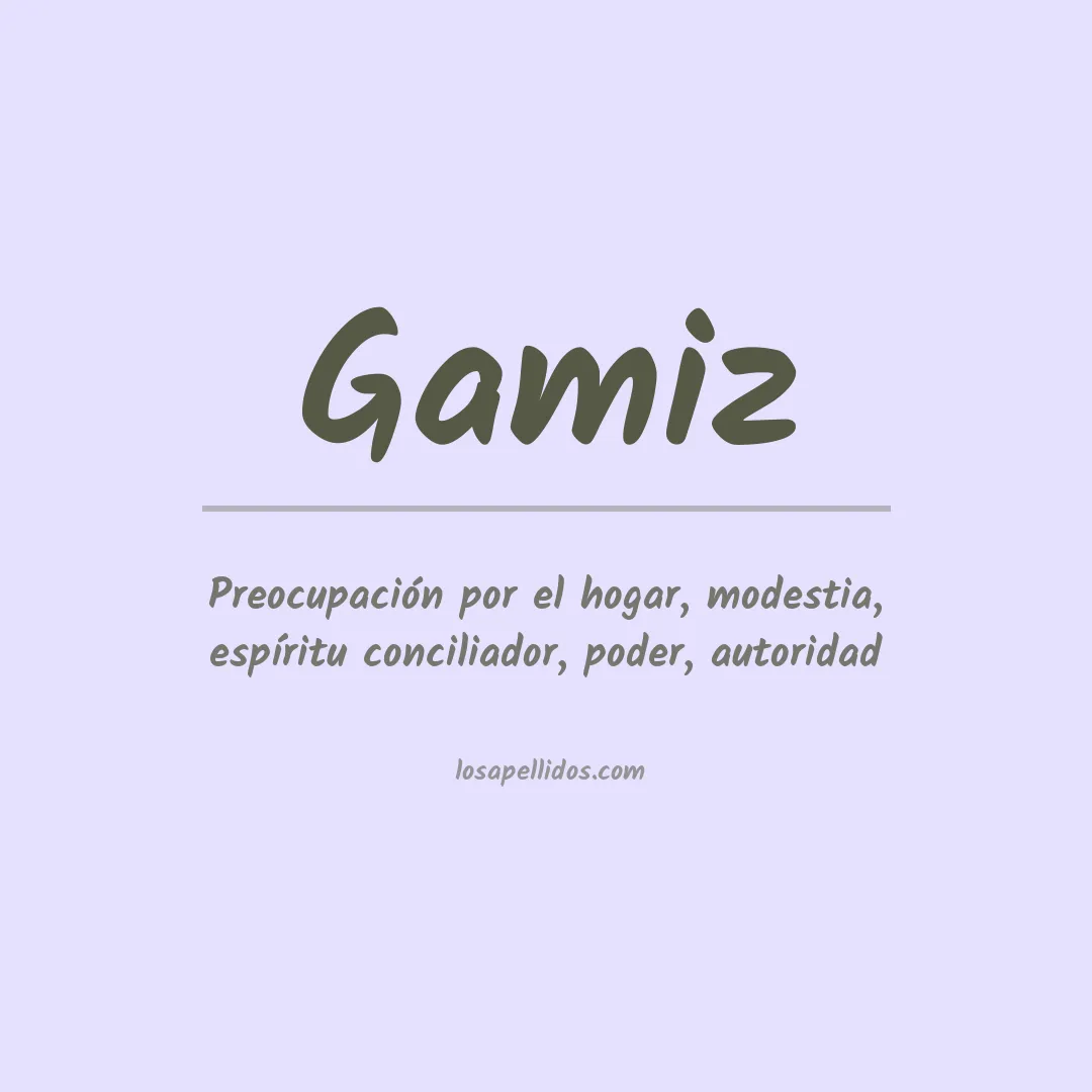 Significado del Apellido Gamiz