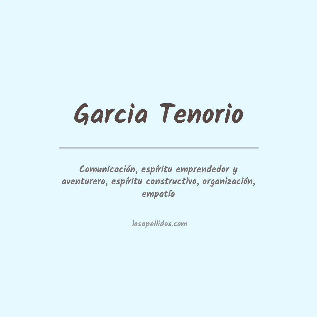 Significado del Apellido Garcia tenorio