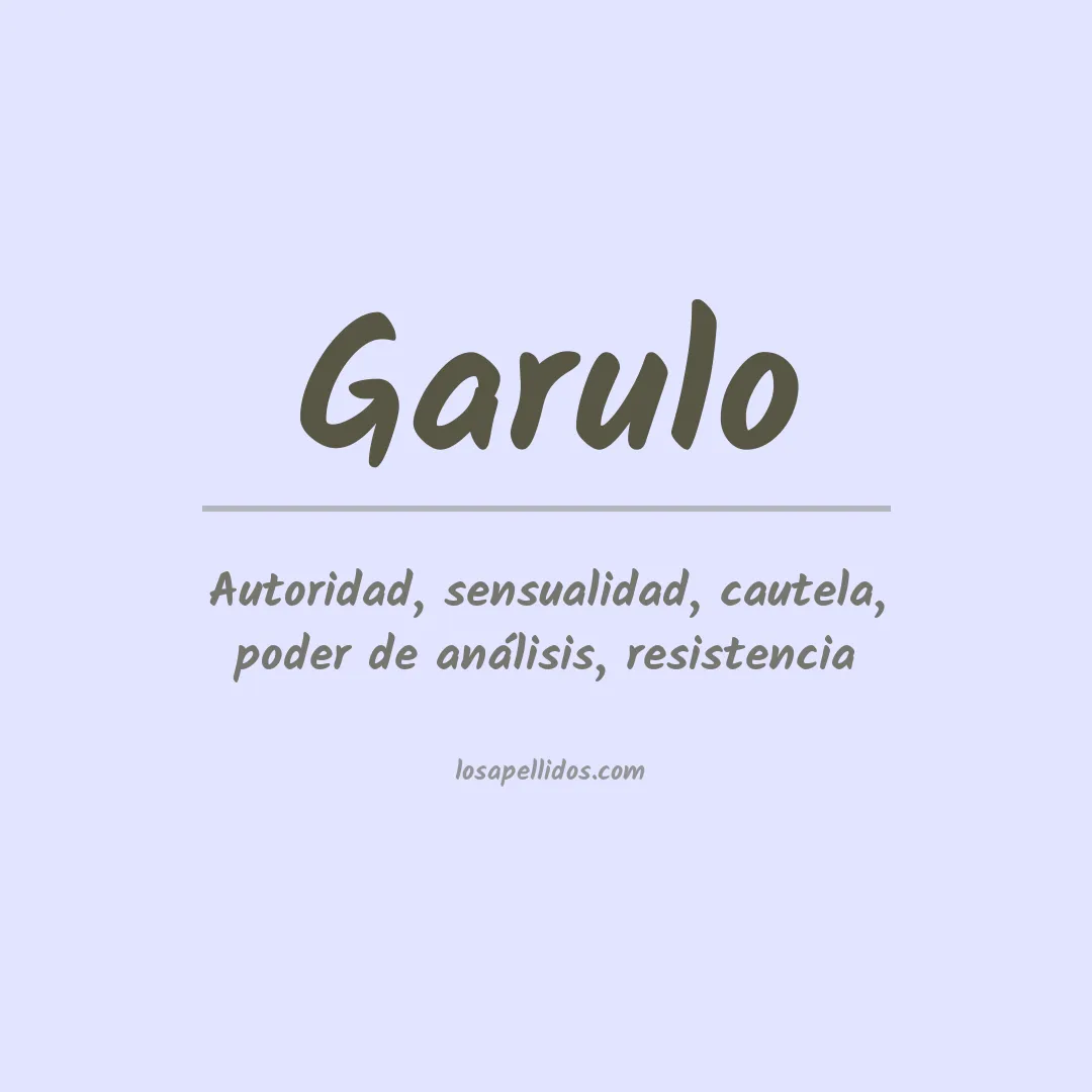 Significado del Apellido Garulo