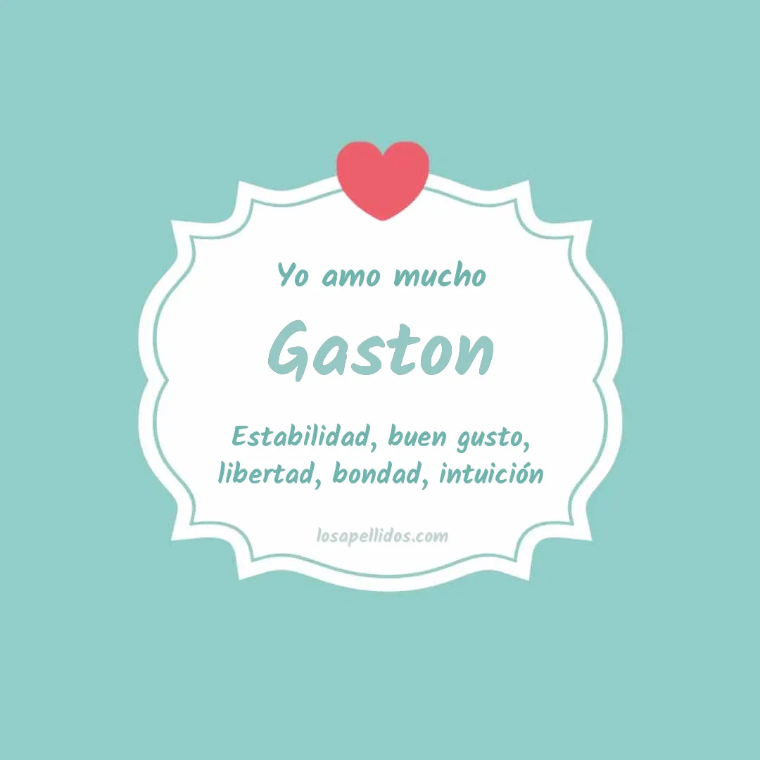 Yo amo mucho Gaston