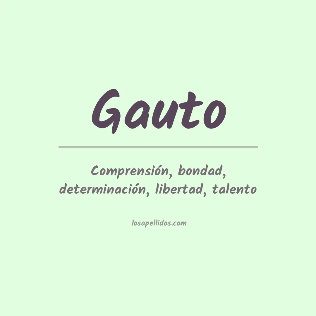 Significado del Apellido Gauto