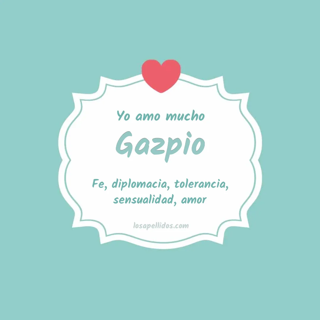 Yo amo mucho Gazpio