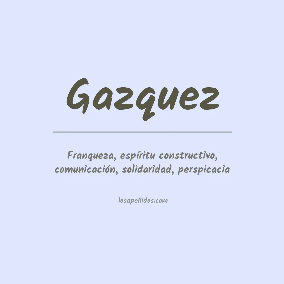 Significado del Apellido Gazquez