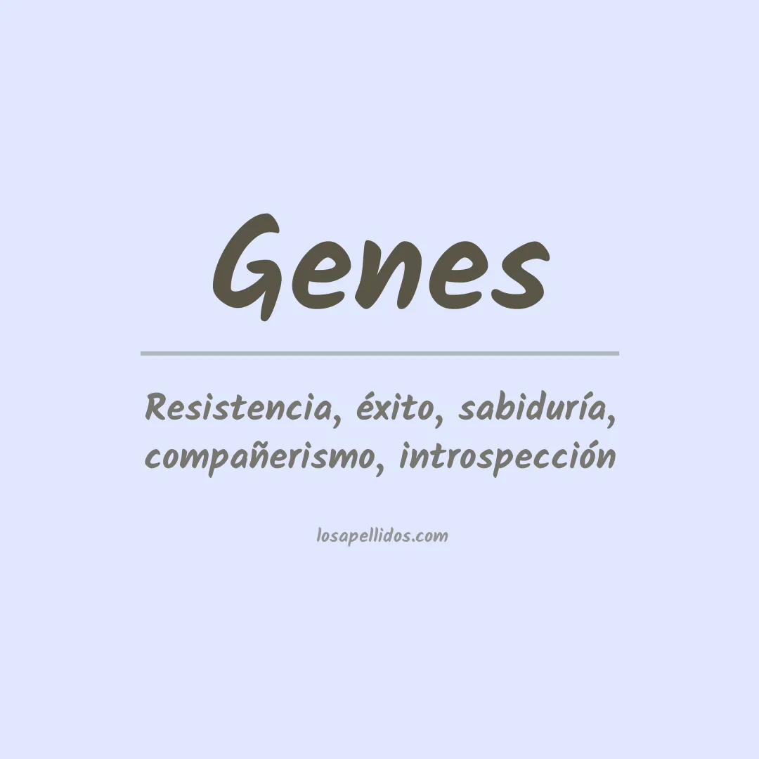Significado del Apellido Genes