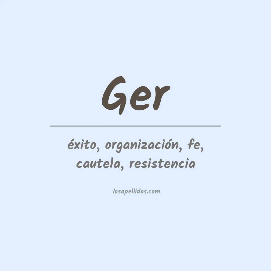 Significado del Apellido Ger