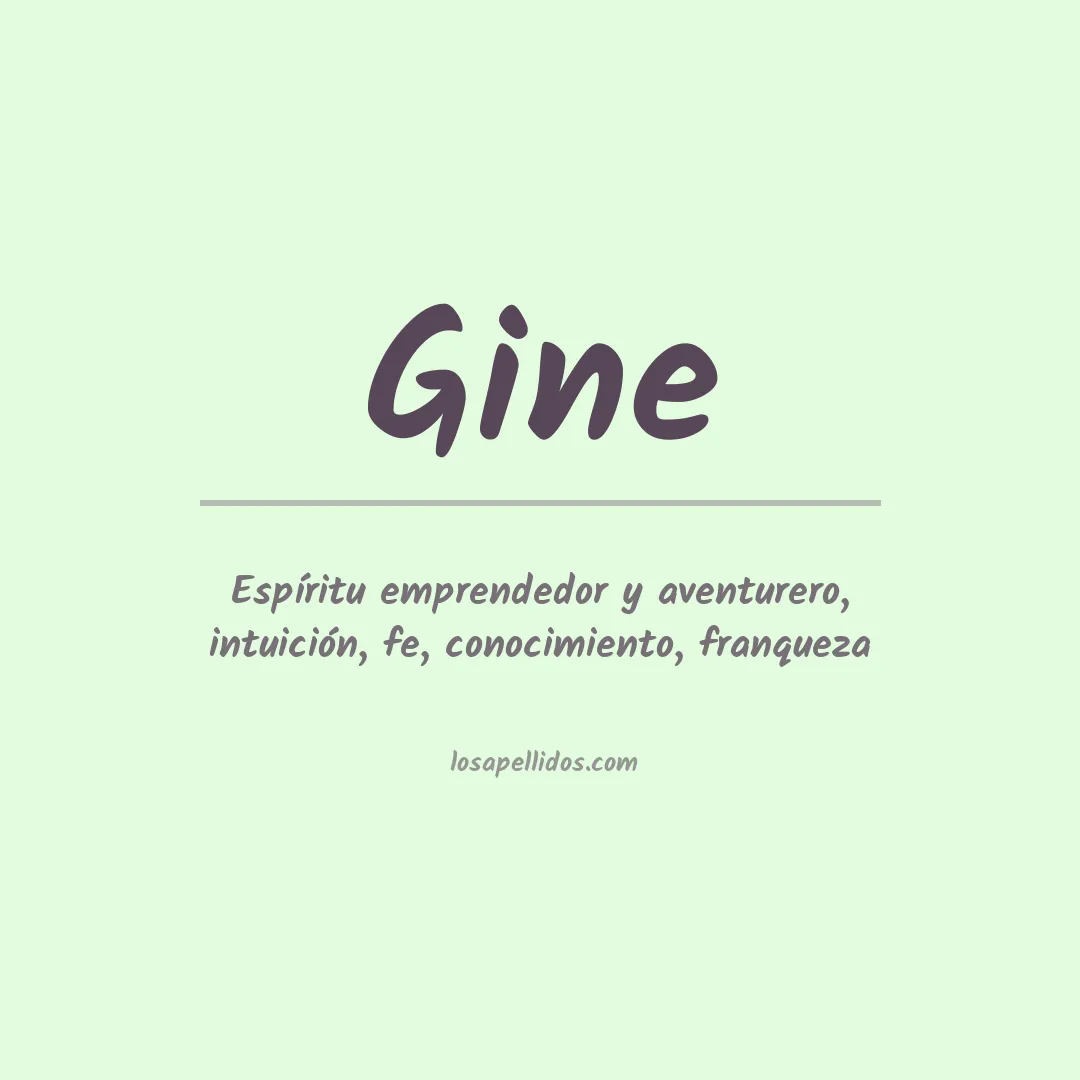 Significado del Apellido Gine
