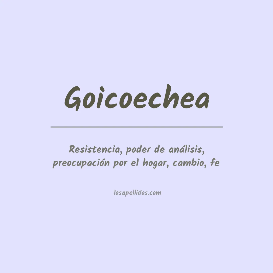 Significado del Apellido Goicoechea