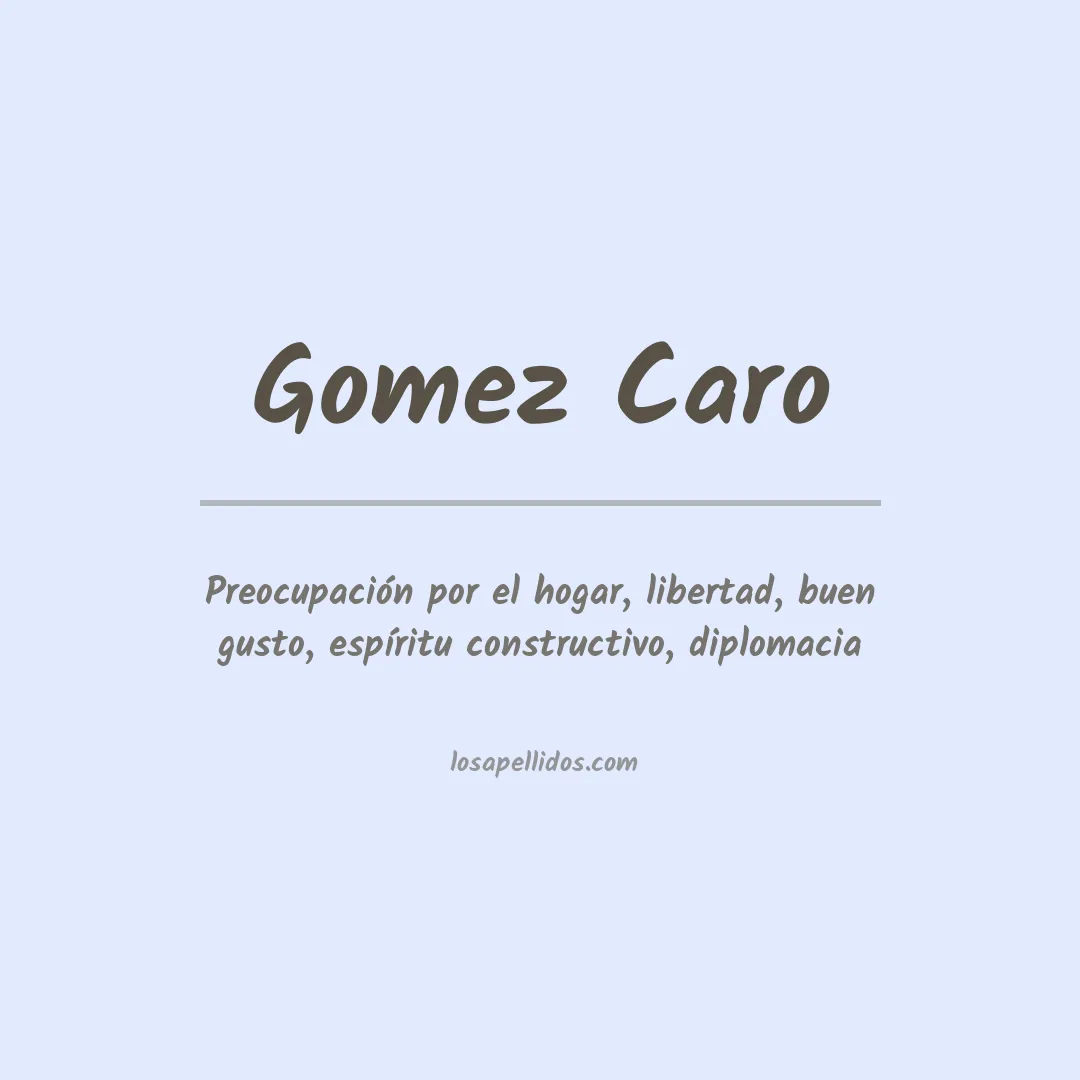 Significado del Apellido Gomez caro