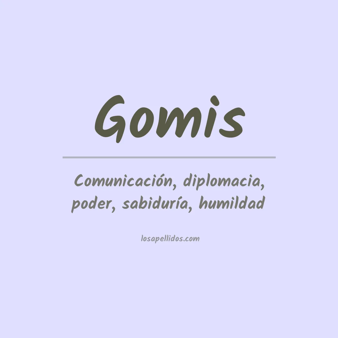 Significado del Apellido Gomis