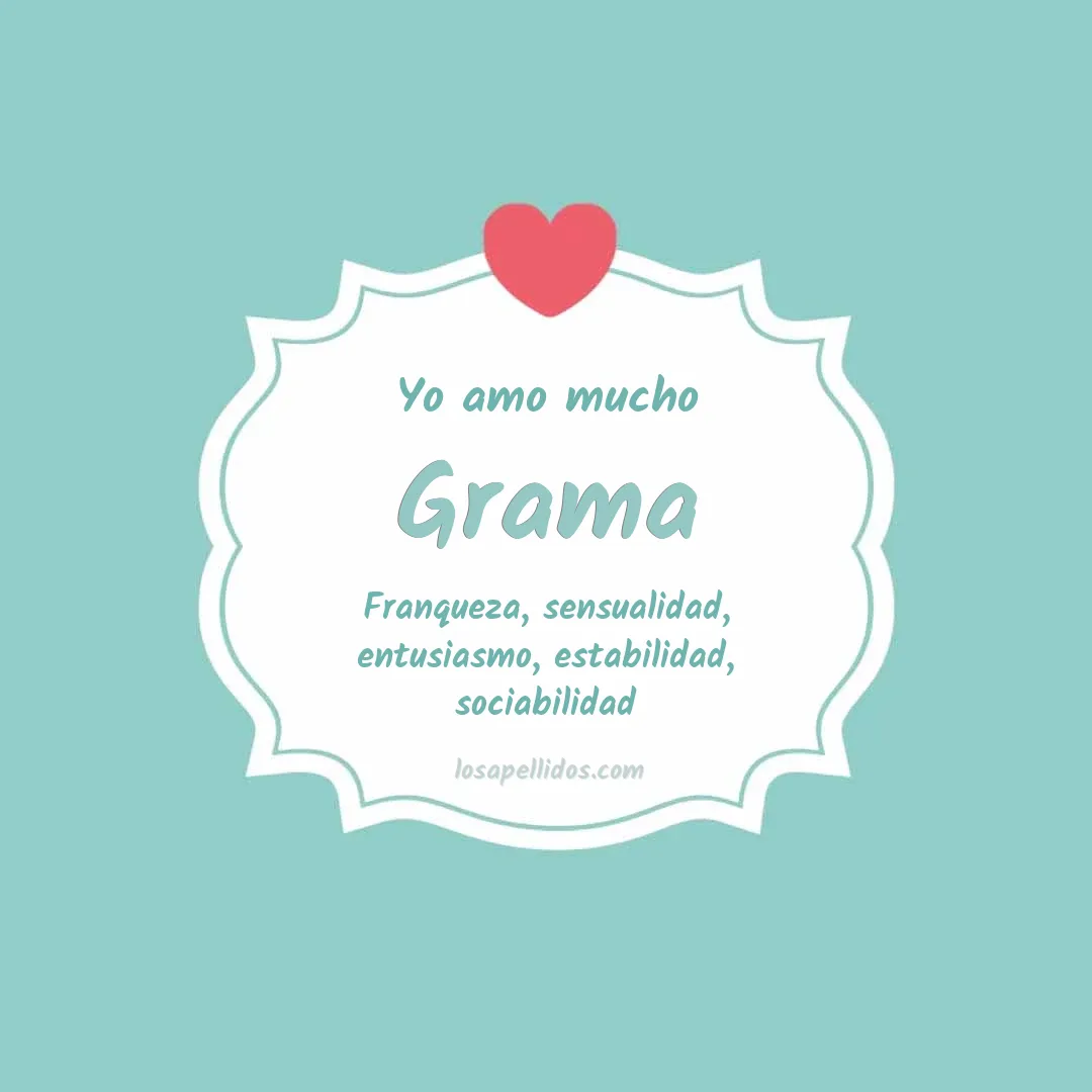 Yo amo mucho Grama