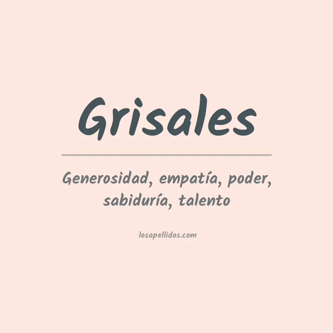 Significado del Apellido Grisales