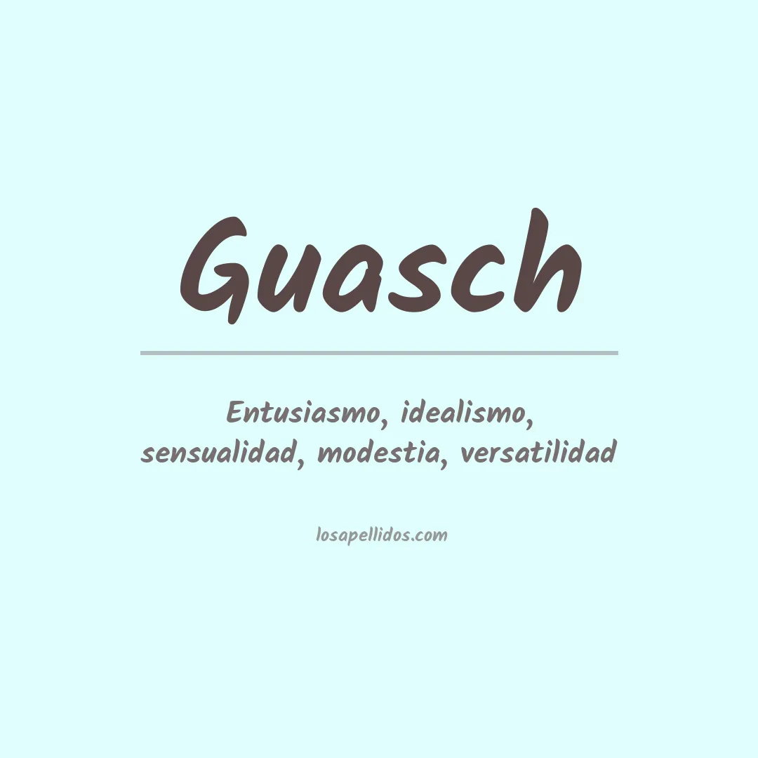 Significado del Apellido Guasch