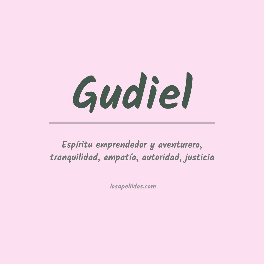 Significado del Apellido Gudiel