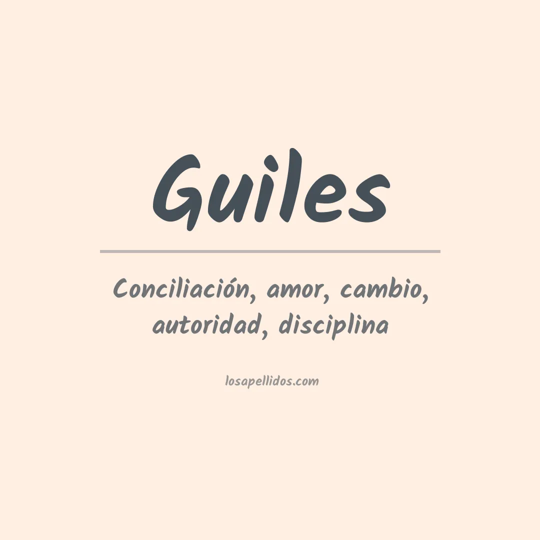Significado del Apellido Guiles