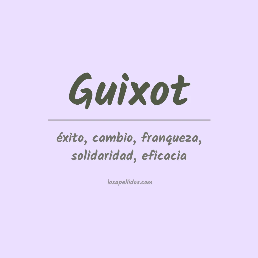 Significado del Apellido Guixot