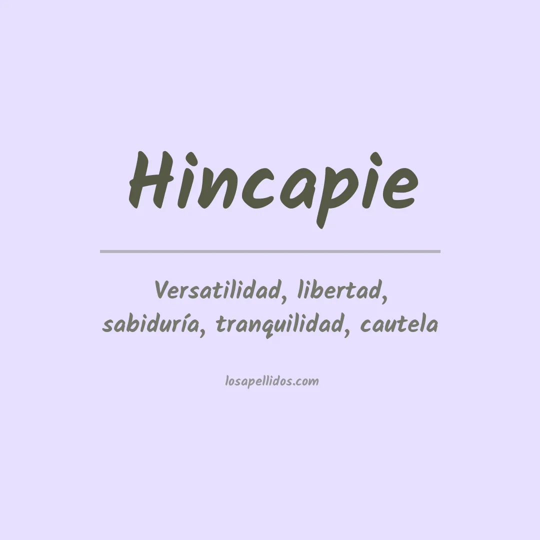Significado del Apellido Hincapie